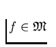 $f
\in \mathfrak M$