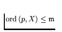 $\mathrm{ord}\,
(p,X) \le \mathfrak m$